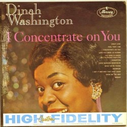 Пластинка Dinah Washington I Concentrate on You